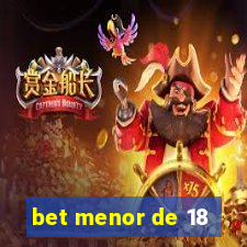 bet menor de 18